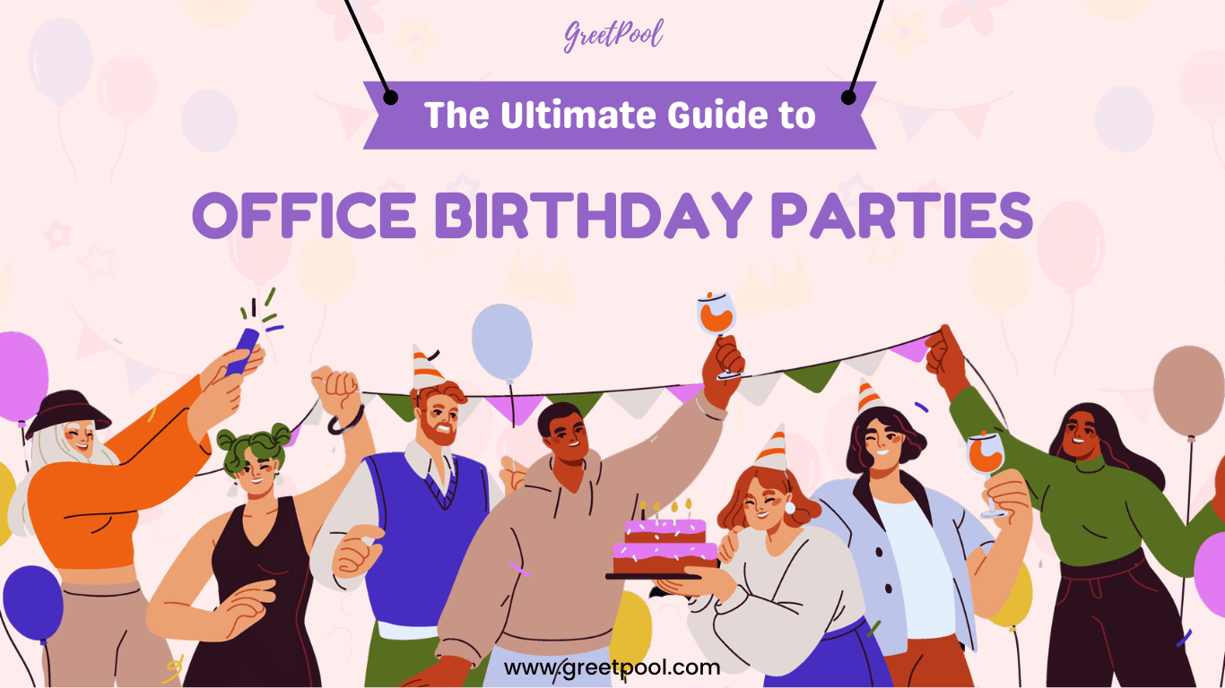 Office Birthday Parties – A comprehensive guide to birthday celebrations at work