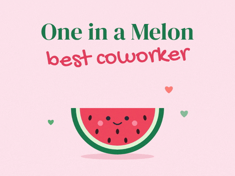 Appreciation One In A Melon One in a melon best coworker appreciation with a smiling watermelon slice rocking among hearts