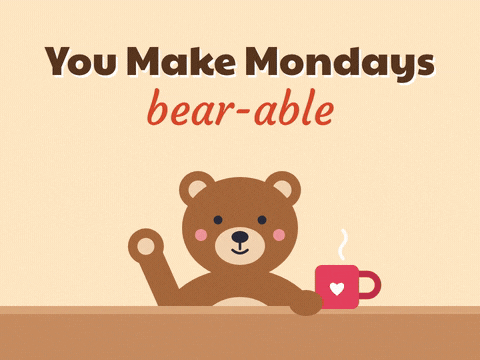 You make Mondays bear-able coworker appreciation with a waving brown bear at a desk and a coffee mug