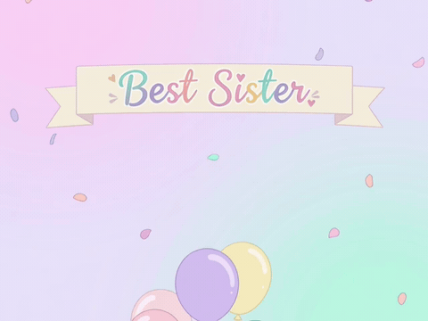 Pastel balloons rising beneath a Best Sister banner, happy birthday to my favorite sister gif