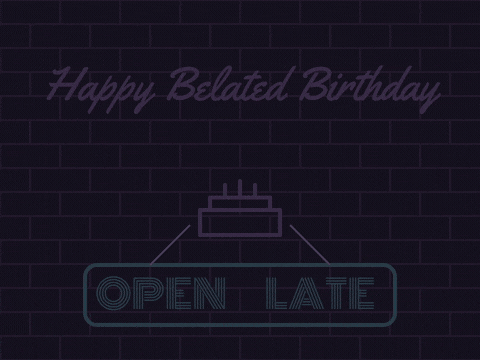 Belated Birthday Neon Open Late Happy belated birthday pink neon script over a neon cake and a blue open late sign on brick