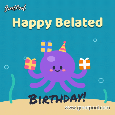 Happy belated birthday, a purple octopus in a party hat juggling four gifts under the sea
