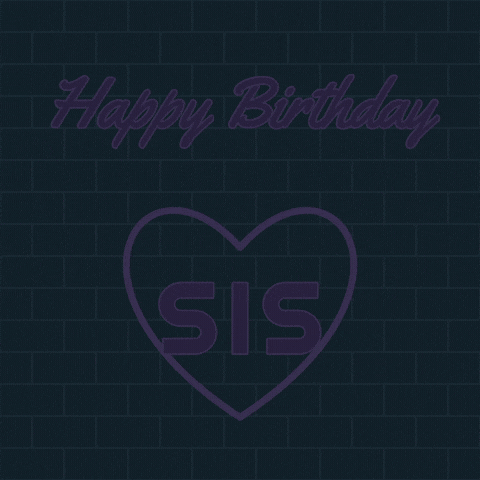 Birthday Sis Neon Heart Sign Happy birthday sis neon sign with a glowing pink heart flickering on against a dark brick wall