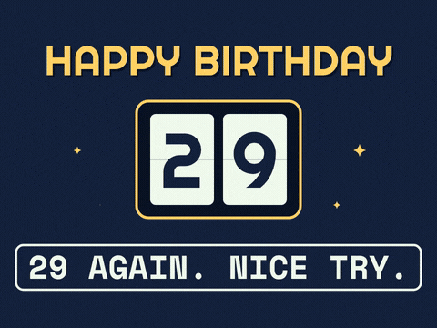 Funny Birthday 29 Again Counter Happy Birthday age counter that tries to roll to 30 and snaps back to 29 again, nice try funny age joke