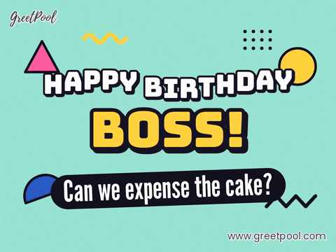 Happy birthday boss with Can we expense the cake on a mint Memphis pattern of bouncing shapes