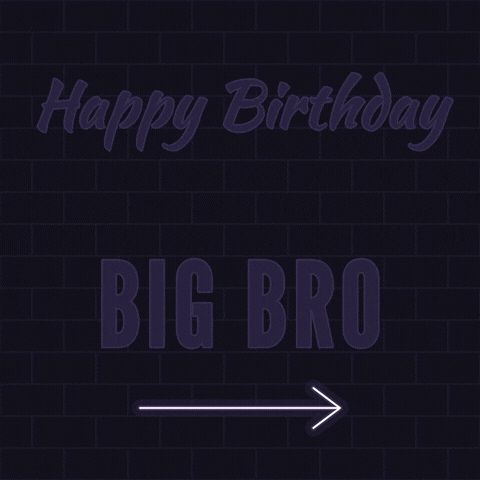 Happy Birthday Big Bro Neon Happy birthday big bro neon sign in pink and blue with a glowing arrow on a dark brick wall