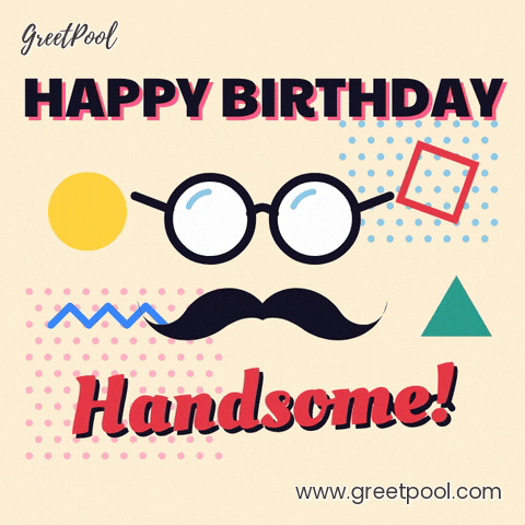 Happy birthday handsome with round glasses and a wiggling moustache among colourful Memphis shapes