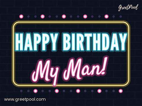 Happy Birthday My Man Neon Sign Happy birthday my man neon sign in blue and pink with chasing marquee bulbs on a dark brick wall