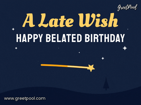 Late Wish Belated Birthday Shooting Star A late wish happy belated birthday shooting stars crossing a navy night sky over a hill