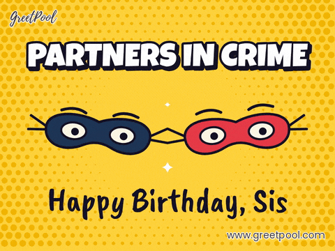 Partners in crime happy birthday sis comic book pair of eye masks on a yellow halftone background