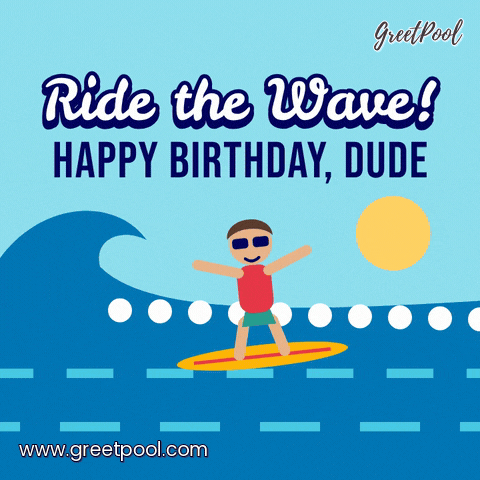 Happy birthday dude ride the wave with a surfer in sunglasses on a yellow board beneath a curling blue wave