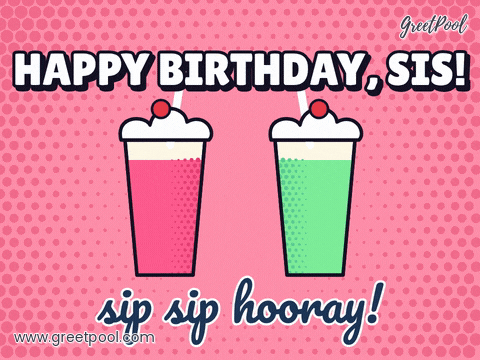 Sip Sip Hooray Birthday Sis Happy birthday sis two pop art milkshakes clinking together, sip sip hooray, on pink halftone