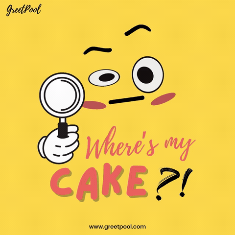 Wheres My Cake Magnifier Birthday Cartoon face inspecting with a magnifying glass beside Where's my cake, animated funny birthday GIF