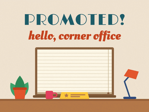 Promoted Hello Corner Office View Promoted, hello corner office: a window blind rolls up on a sunny city skyline behind a desk with a gold nameplate