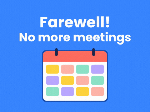 Farewell, no more meetings message above an office calendar with every meeting crossed out in red