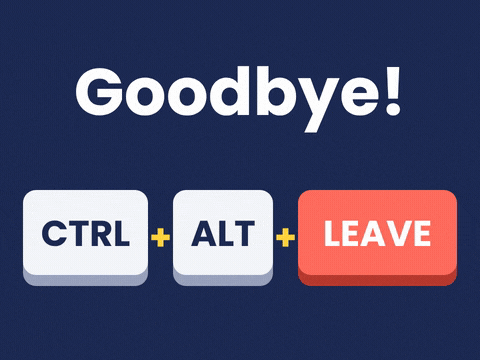 Goodbye message over Ctrl, Alt and Leave keyboard keys pressed one after another on a navy background