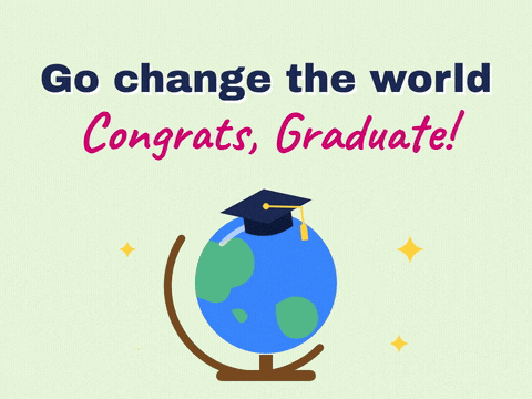 Graduation Go Change The World Go change the world, congrats Graduate message with a spinning globe wearing a graduation cap