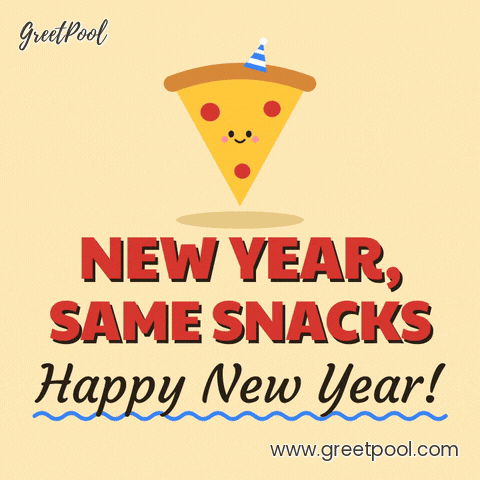 New year, same snacks hopping pizza slice in a party hat with Happy New Year in script underneath