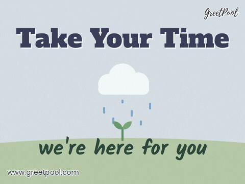 Take Your Time Sympathy Rain Cloud Take your time, we're here for you sympathy cloud raining softly on a small green sprout