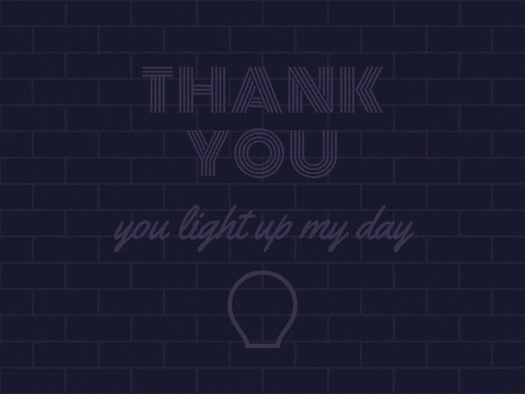 Thank you in pink neon letters flickering on, you light up my day, with a glowing neon light bulb