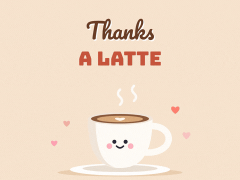 Thanks a latte thank you message with a smiling coffee cup, rising steam and floating hearts