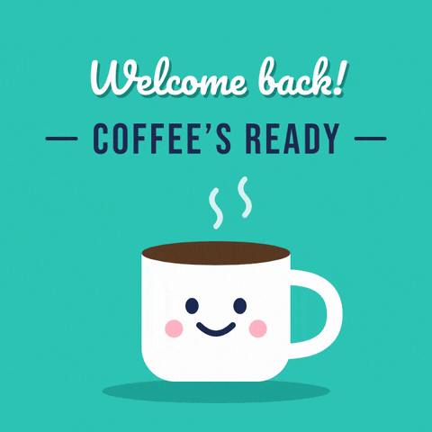 Welcome back, coffee’s ready message with a smiling white coffee mug and rising steam on teal
