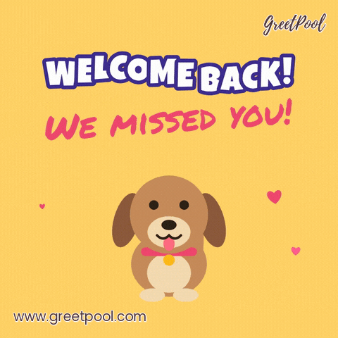 Welcome Back Happy Puppy Welcome back, we missed you message with a happy brown puppy wagging its tail and pink hearts floating up