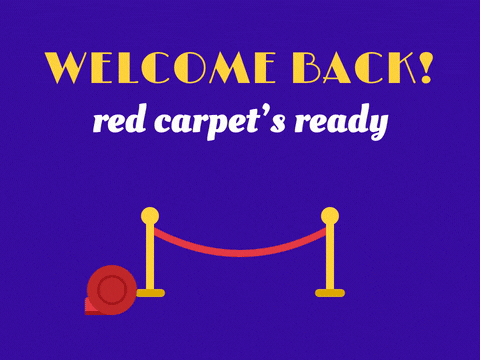 Welcome Back Red Carpet Welcome back, red carpet’s ready message with a red carpet rolling out between gold rope posts