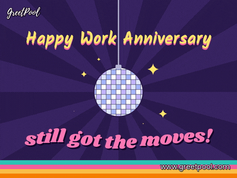 Happy work anniversary, still got the moves, a spinning disco ball over 70s rainbow stripes