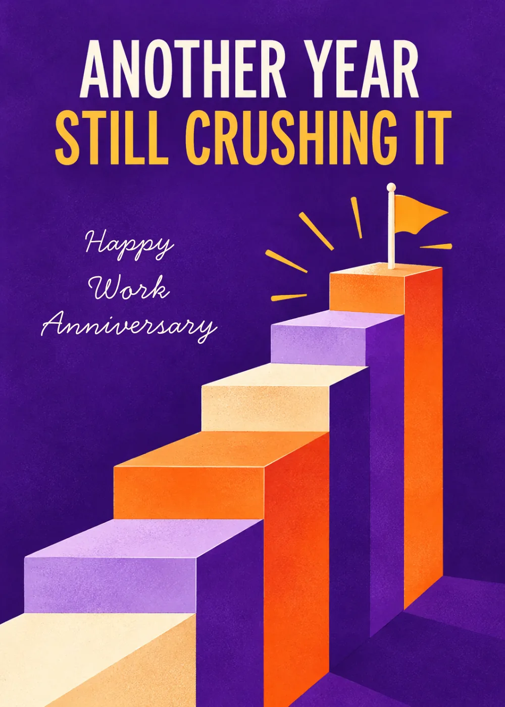 Purple work anniversary card with orange and lilac stairs rising to a flag, text Another year still crushing it