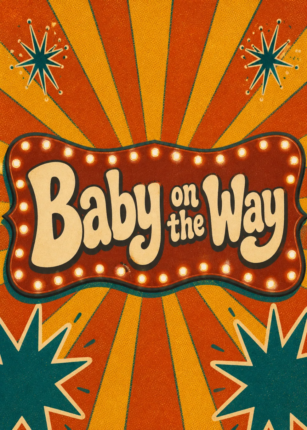 Retro carnival marquee sign reading 'Baby on the Way' with orange sunburst and teal stars