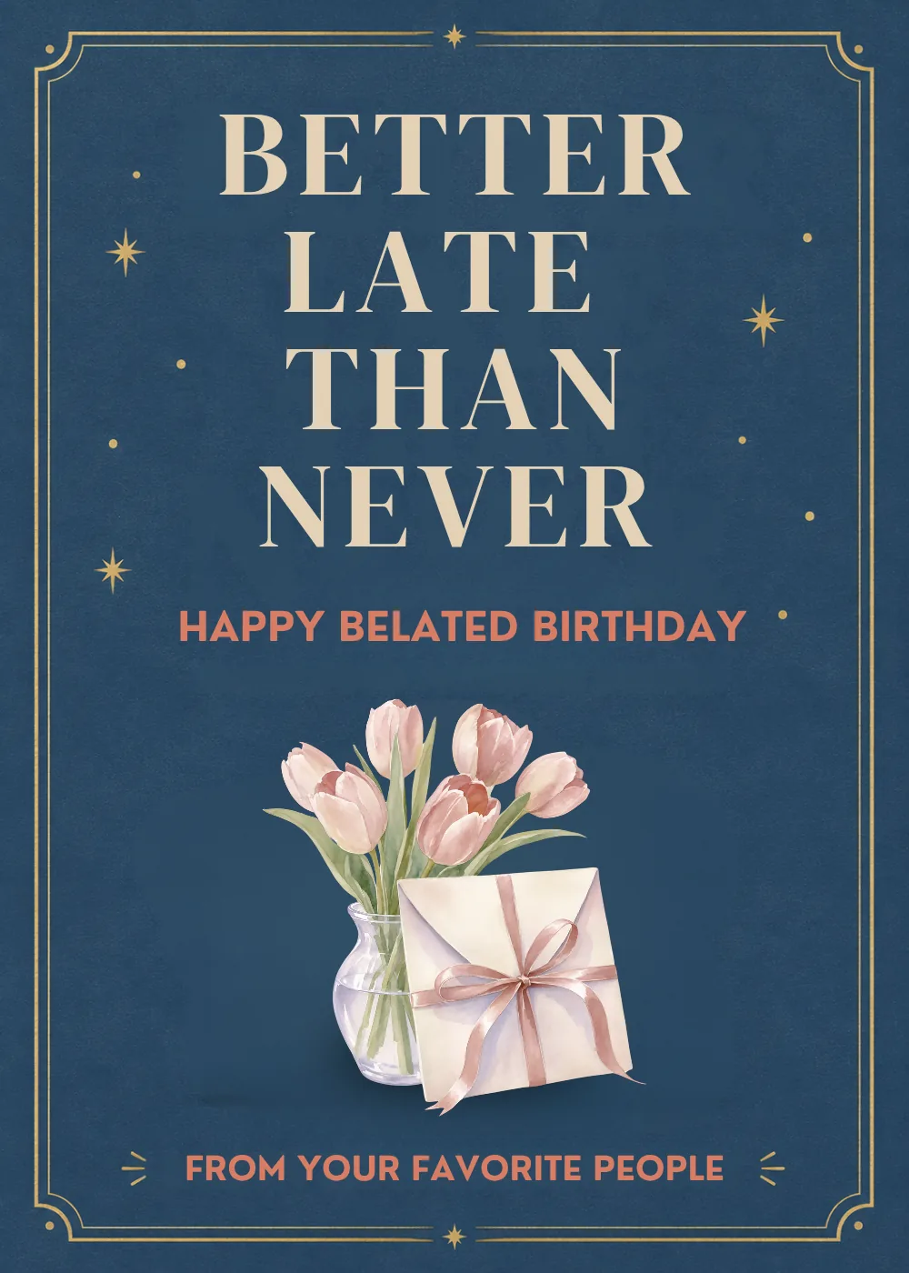 Elegant navy card with pink tulips, a ribbon-tied gift, and a belated birthday message in gold script Elegant navy card with pink tulips, a ribbon-tied gift, and a belated birthday message in gold script