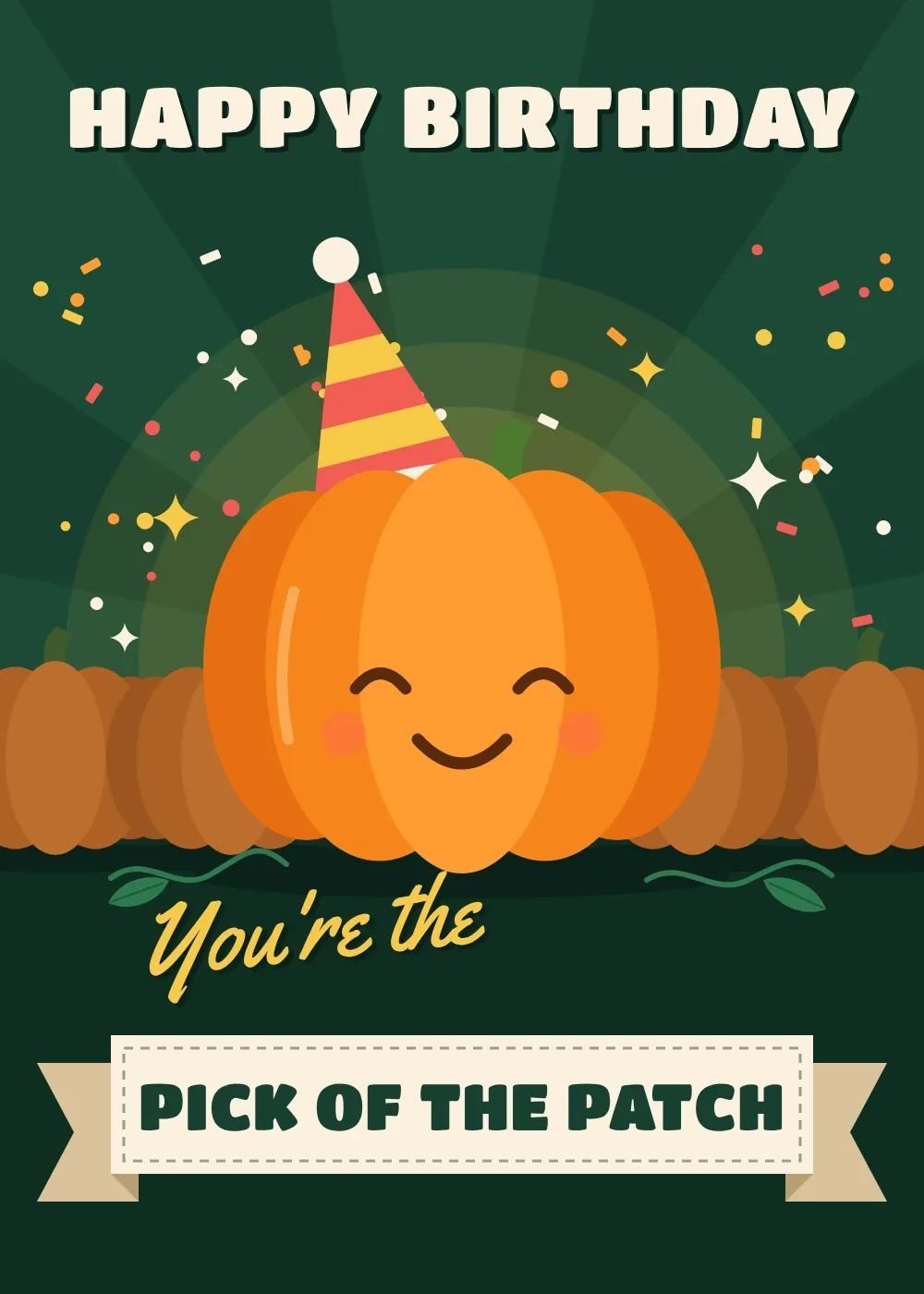 Smiling pumpkin in a party hat on dark green with sparkles and a banner reading You're the Pick of the Patch