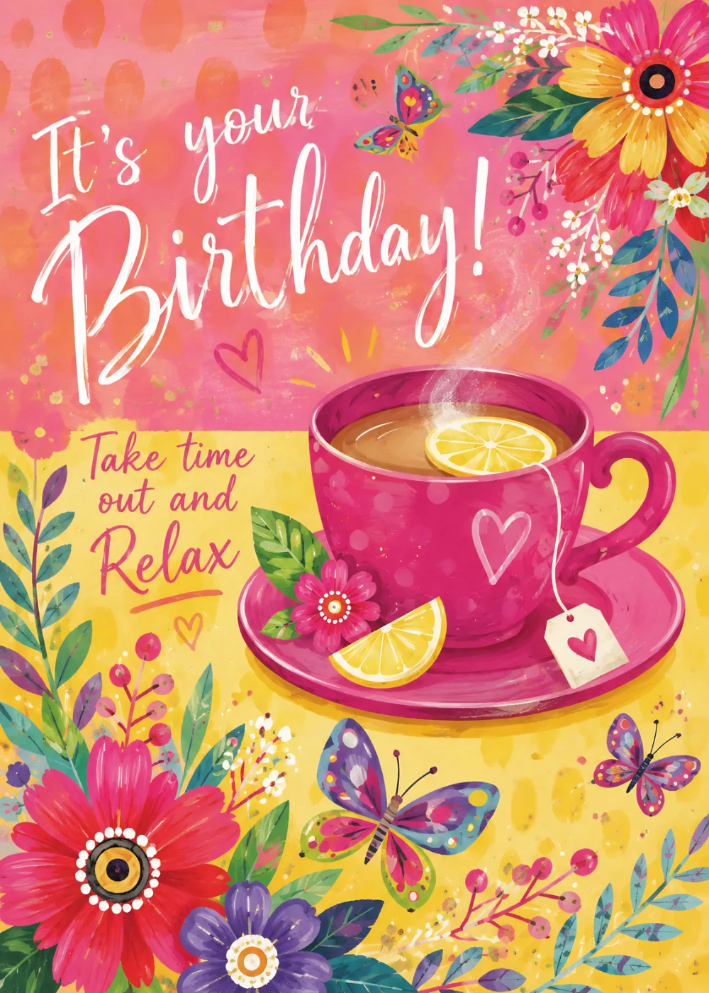 Pink tea cup with lemon slice, butterflies, and tropical flowers, it's your birthday relax card
