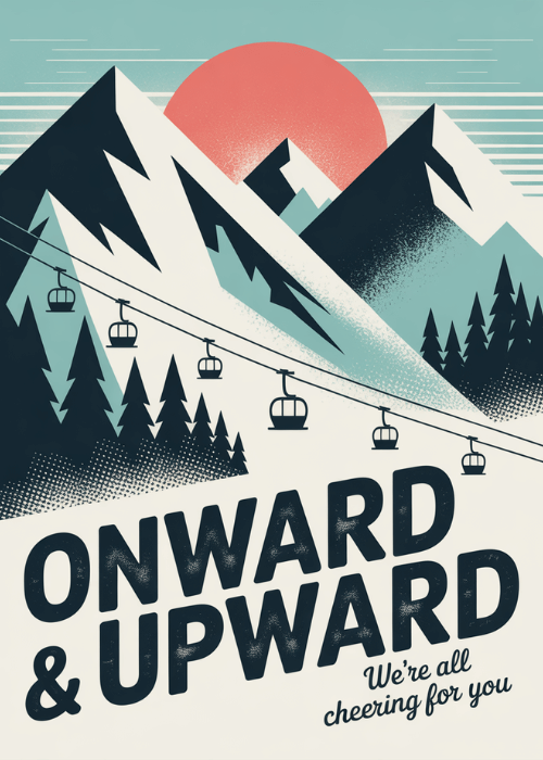 Best Wishes Onward and Upward