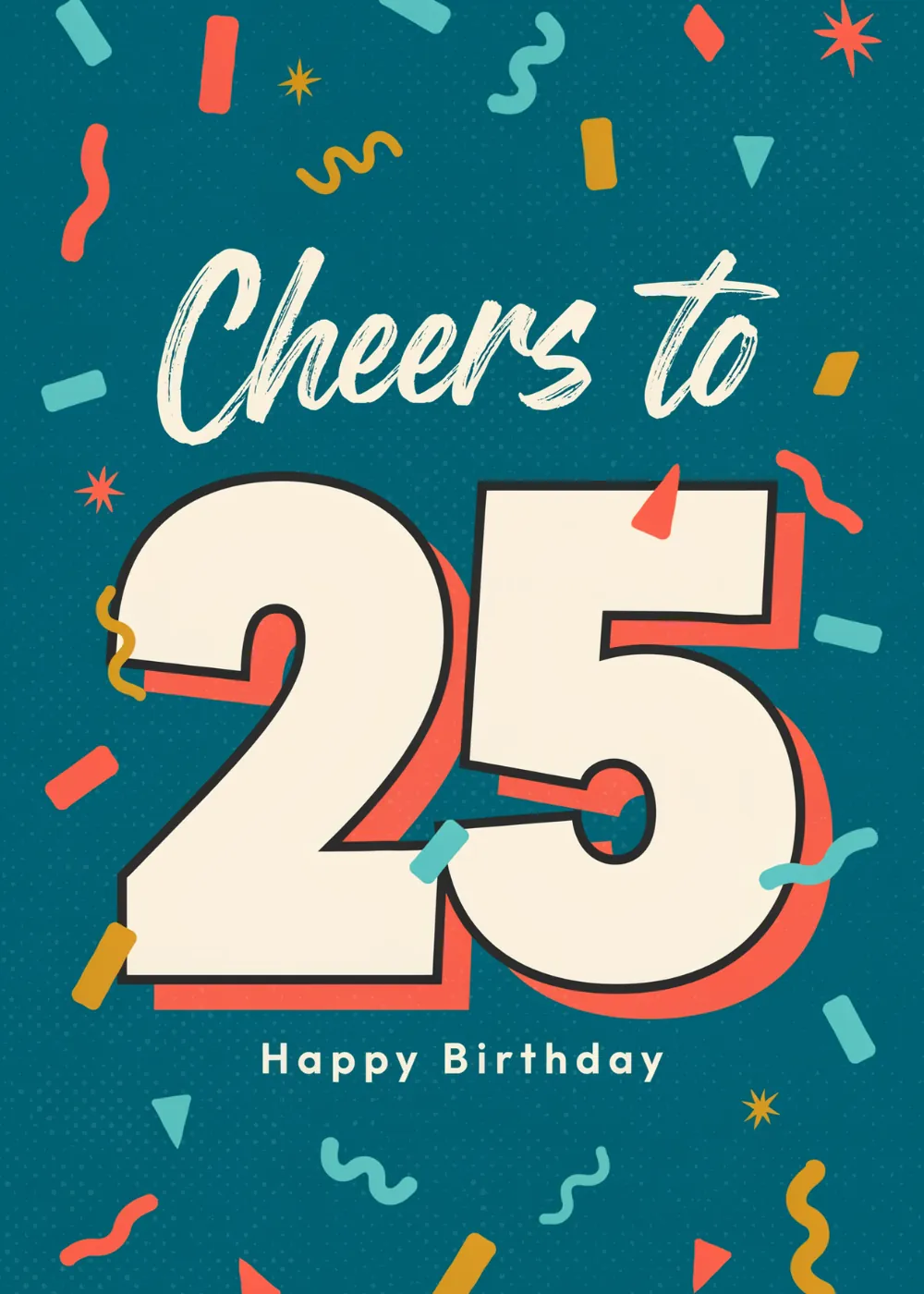 Big 25 with confetti and streamers on a Cheers to 25 birthday card