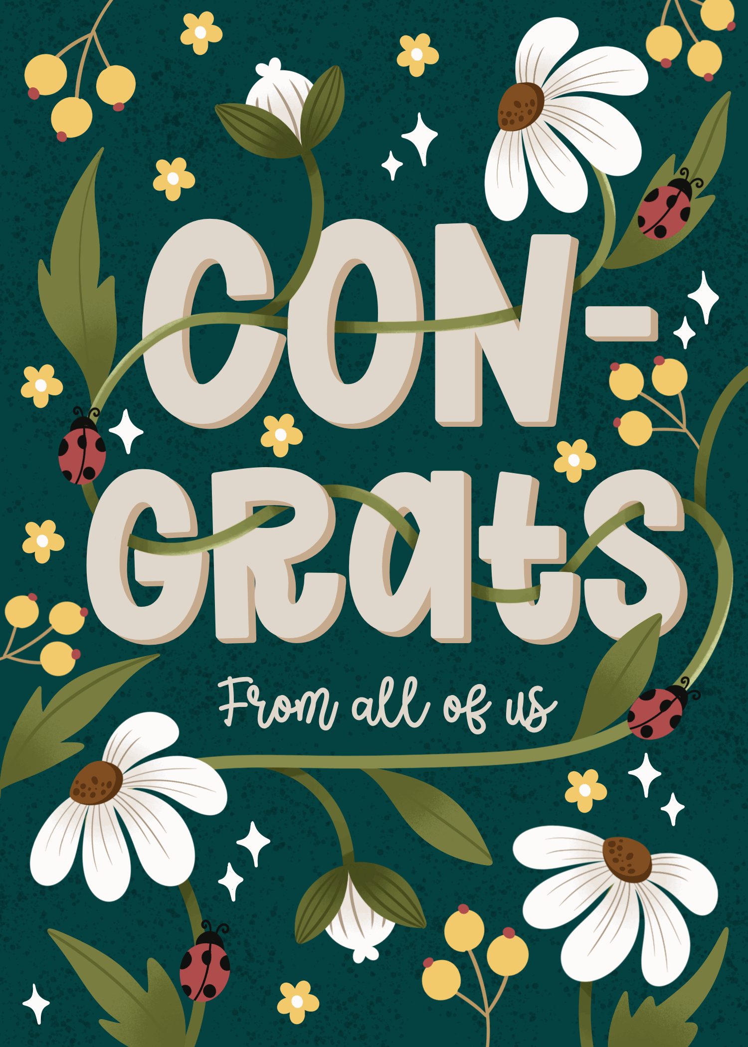 Deep green floral card reading con-grats from all of us with daisies