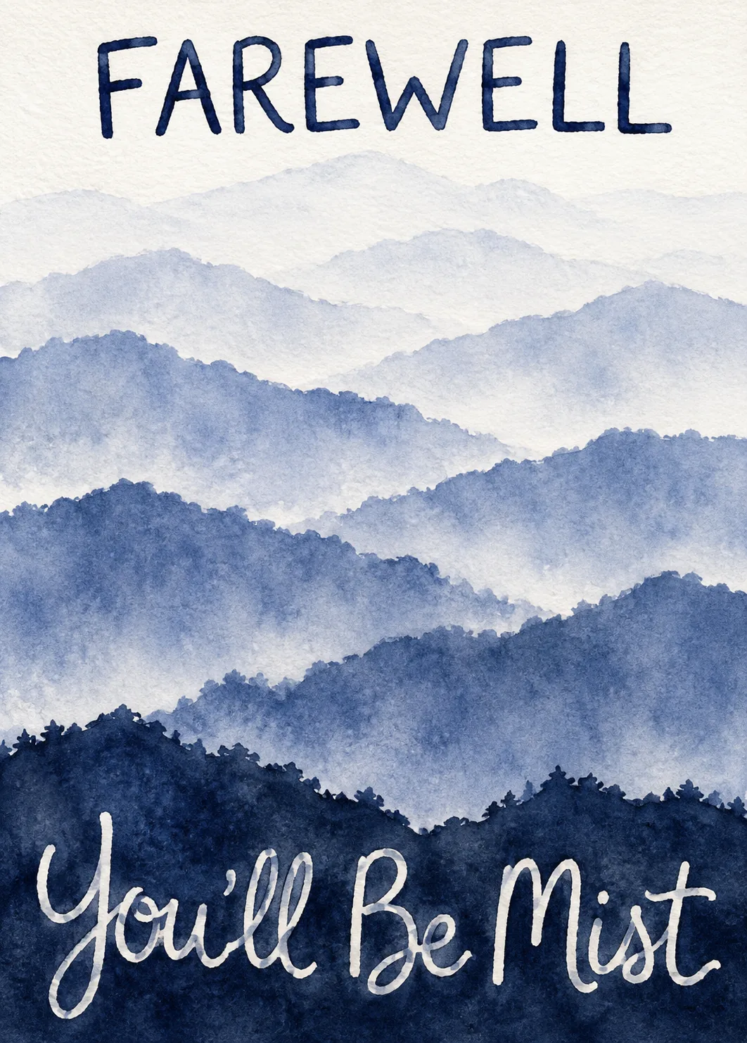 Layered blue watercolor mountains fading into mist under Farewell and You'll Be Mist text