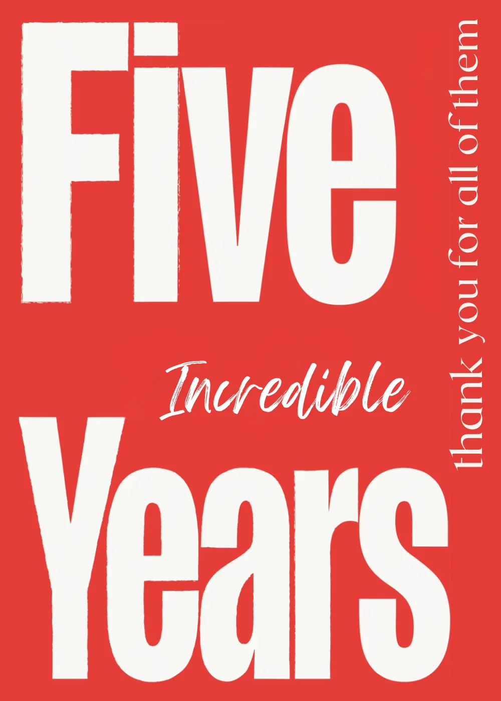 Bold red type on a Five Incredible Years work anniversary card