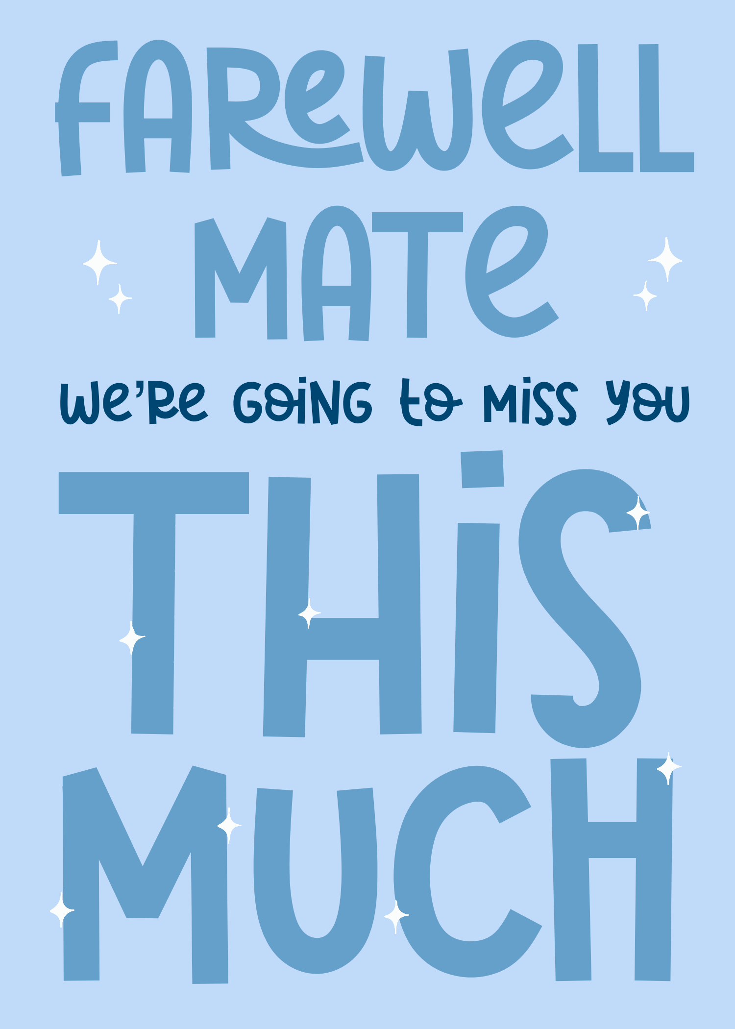 Animated light blue card with large bold blue letters reading FAREWELL MATE we are going to miss you THIS MUCH with white sparkle effects