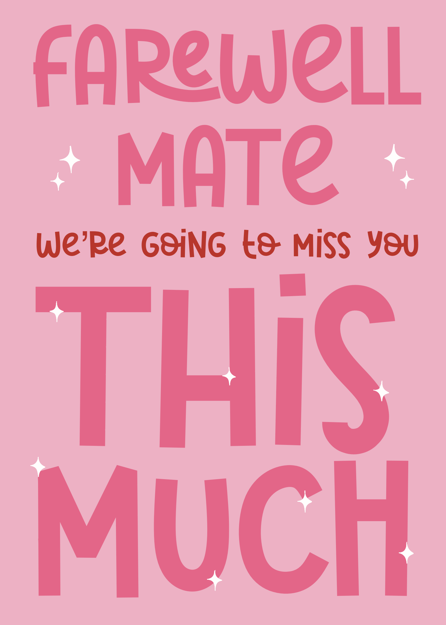 Animated pink farewell card with bold dark-pink text reading 'FAREWELL MATE we're going to miss you THIS MUCH'
