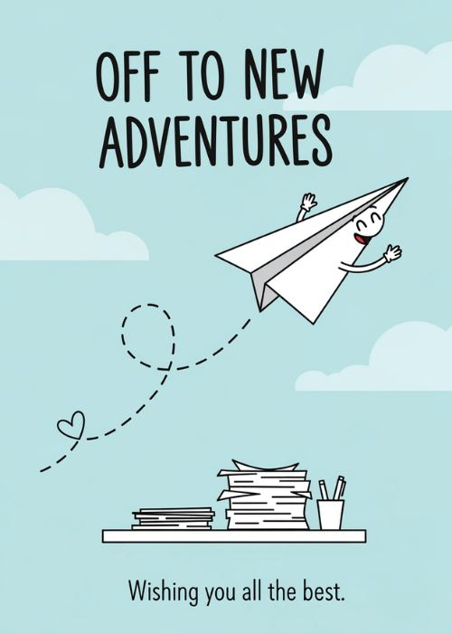 Cute illustrated paper airplane character flying from an office desk with papers and pens with text Off To New Adventures