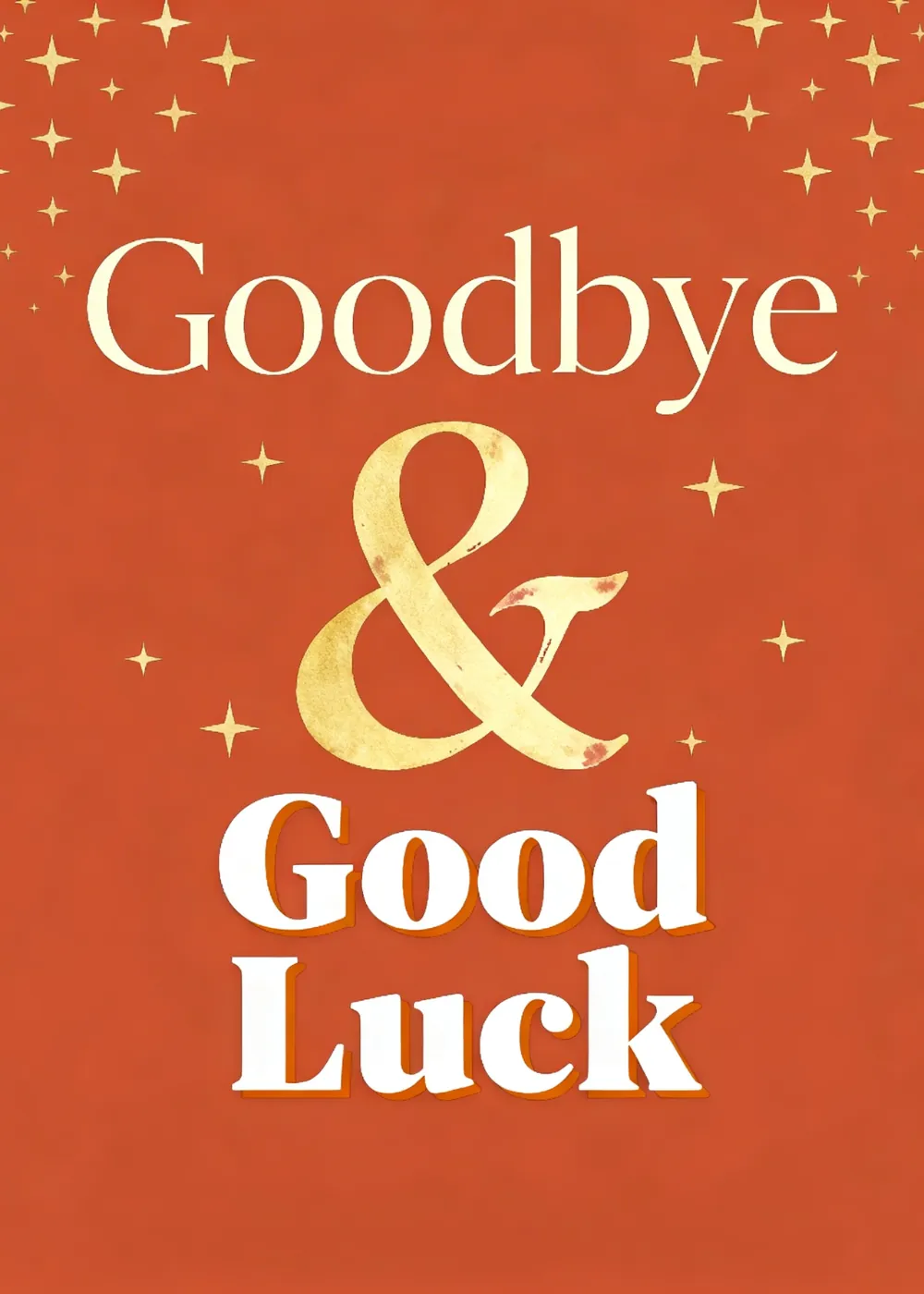 A large orange sun with hand-drawn text that says Goodbye & Good Luck.