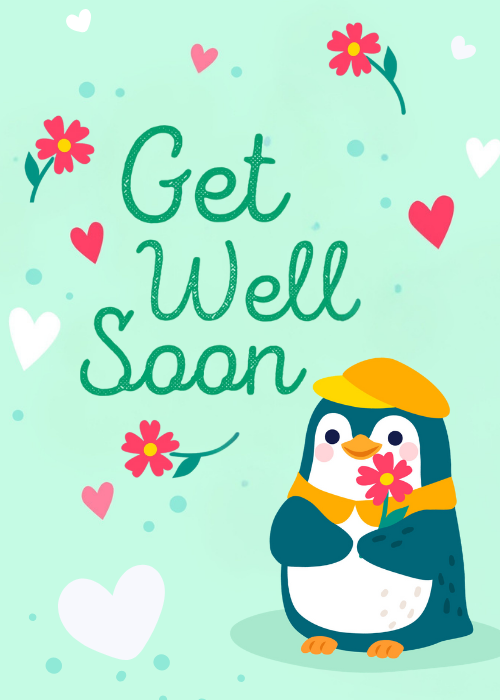 Mint green card with an illustrated penguin wearing a yellow beret and yellow scarf holding a pink flower, surrounded by scattered red flowers and soft hearts, with "Get Well Soon" in large dark green script lettering