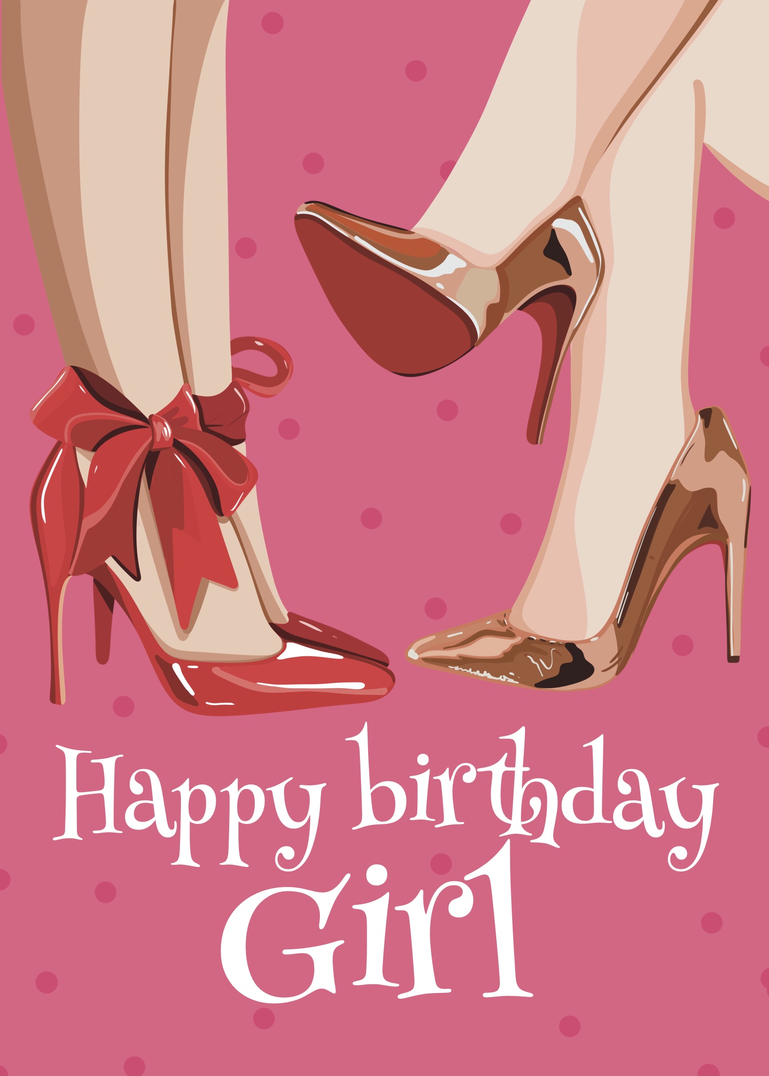 Illustrated red patent leather pump with a red ribbon ankle bow and a shiny gold stiletto high-heel shoe side by side on a bright pink background covered in darker pink polka dots, bold white serif text at the bottom reading Happy Birthday Girl