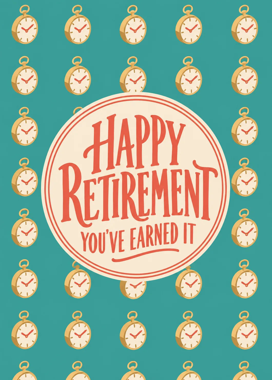 Happy Retirement You've Earned It in coral lettering on cream badge over teal pocket watch pattern Happy Retirement You've Earned It in coral lettering on cream badge over teal pocket watch pattern