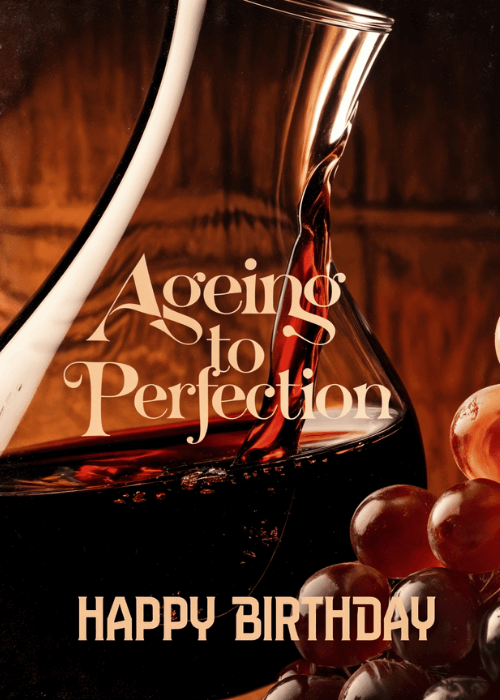 Dark amber photo-style birthday card with wine decanter and grapes and text 'Ageing to Perfection / HAPPY BIRTHDAY'