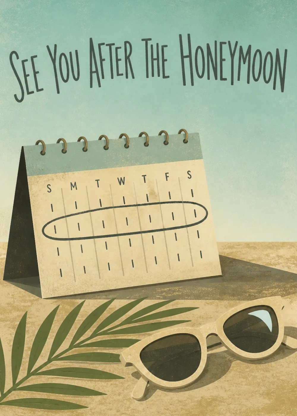Honeymoon getaway scene with a circled calendar countdown, sunglasses, and a palm leaf on sand