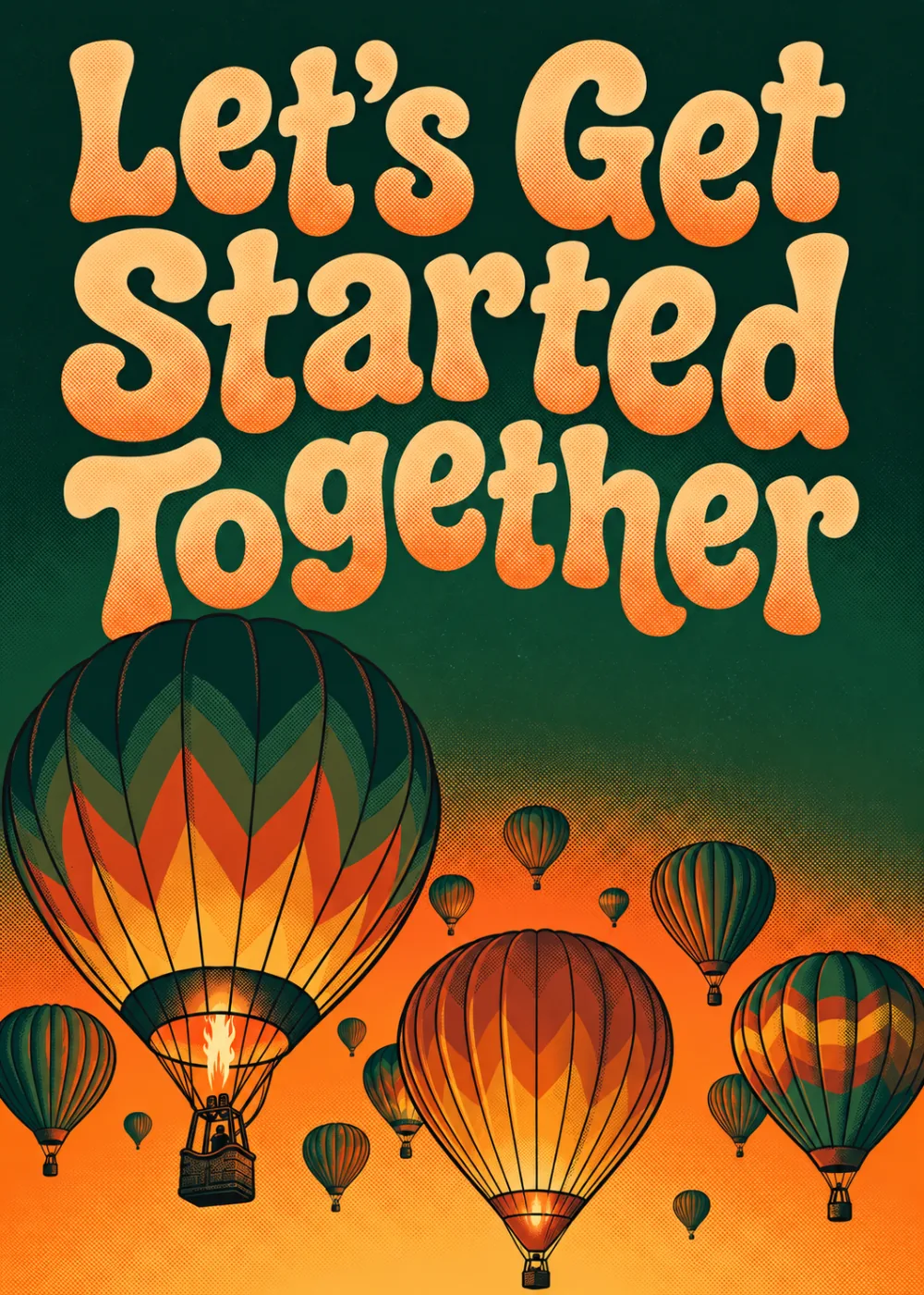 A sunset sky filled with rising hot air balloons in green and orange, Let's Get Started Together