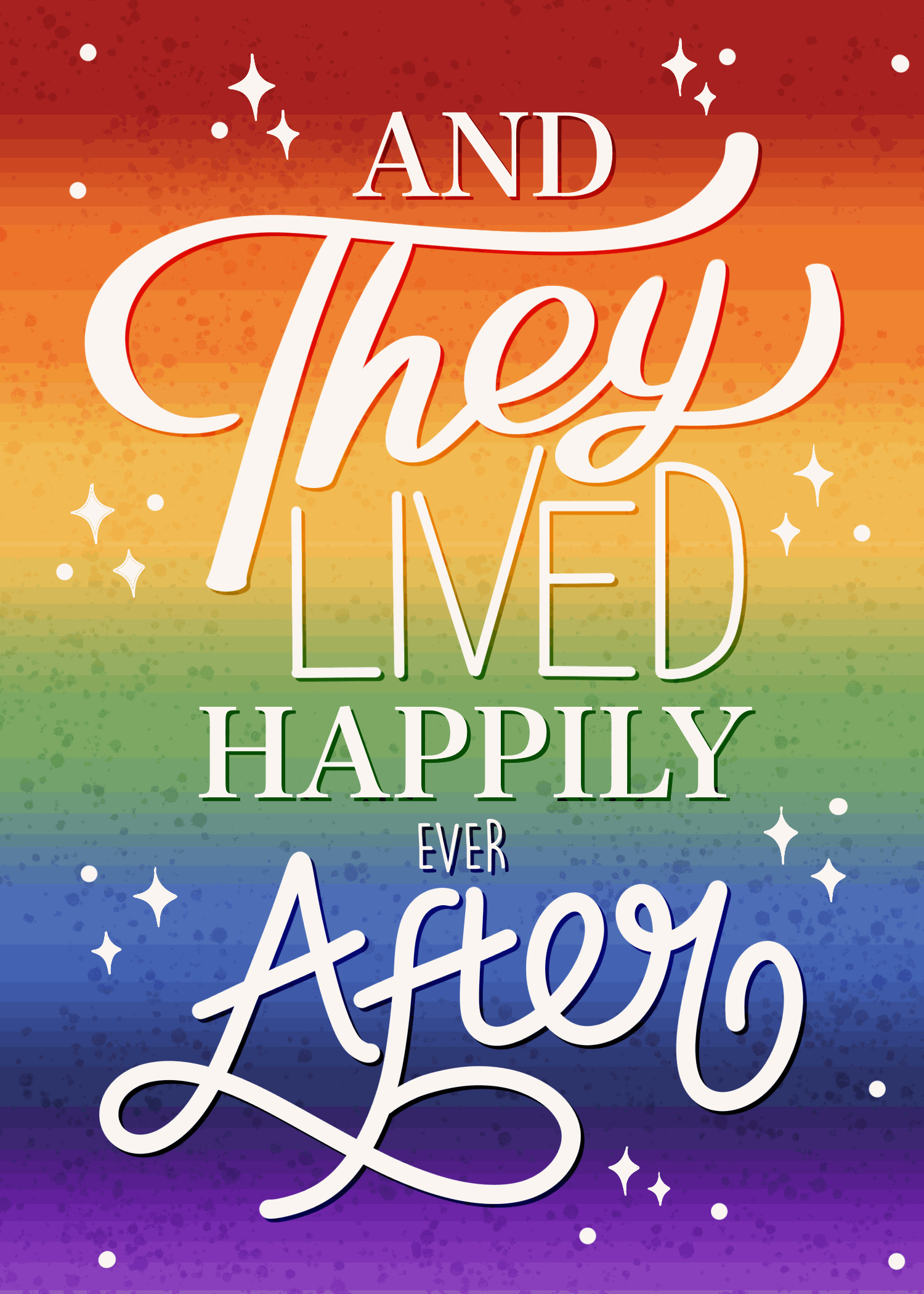 Colorful rainbow typography spelling And They Lived Happily After on deep purple background